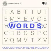 Podcast Words | Cosa significa parlare inclusivo