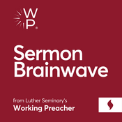 Podcast Sermon Brainwave from Working Preacher