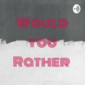 Podcast Would you Rather