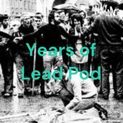 Podcast Years of Lead Pod