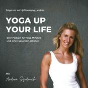 Podcast Yoga up your Life | Yoga, Mindset, gesunder Lifestyle