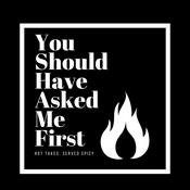 Podcast You Should Have Asked Me First