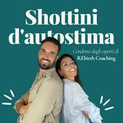 Podcast Shottini d'Autostima