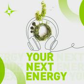 Podcast Your Next Energy