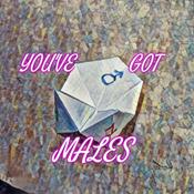 Podcast You've Got Males