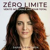 Podcast ZÉRO LIMITE : Vérité Intégrale Humour Total