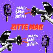 Podcast ZITTE MAI!