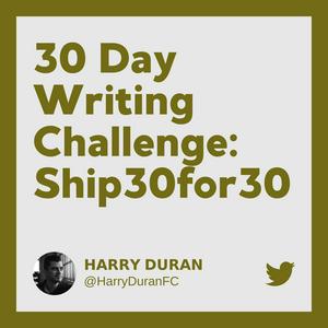 30 Day Writing Challenge - Ship30for30