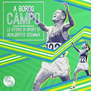 A bordocampo. Le storie di sport di Adalberto Scemma