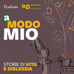 A modo mio. Storie di vita e dislessia.