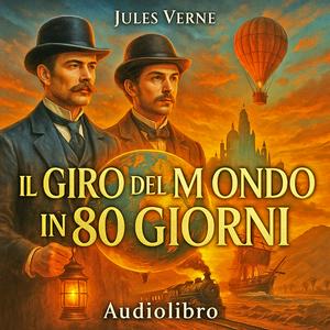 Audiolibro Il Giro del mondo in 80 giorni - Jules Verne