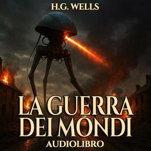 Audiolibro La guerra dei mondi - H.G. Wells