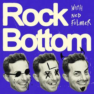 Rock Bottom With Ned Fulmer