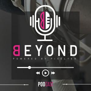 Beyond - Powered by Pixeltek