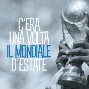 C'Era Una Volta il Mondiale d'Estate