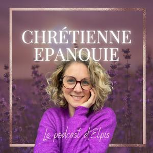 Chrétienne Épanouie | Le podcast d'Elpis