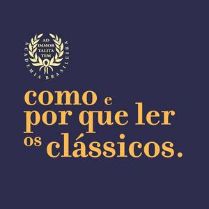 Ciclo de Podcasts: Como e por que ler os clássicos