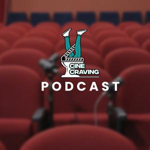 Cinecraving Podcast