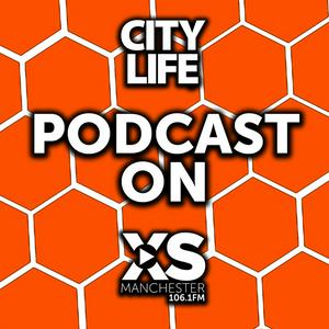 City Life podcast XS Manchester