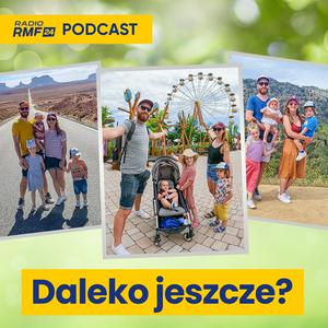 Daleko jeszcze?