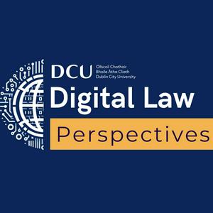 DCU Digital Law Perspectives