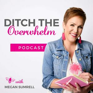 Ditch the Overwhelm