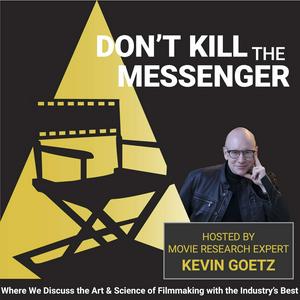 Don't Kill the Messenger with Movie Research Expert Kevin Goetz
