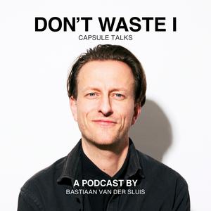 DON'T WASTE I: CAPSULE TALKS
