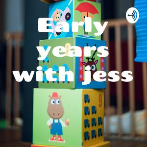 Early years with jess