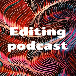 Editing podcast