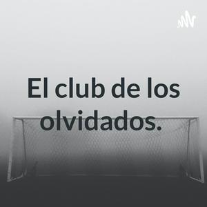 El club de los olvidados.