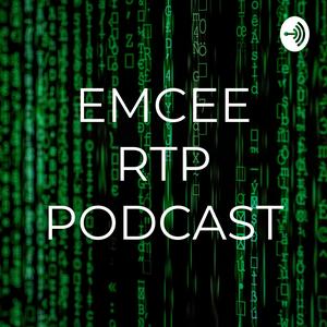 EMCEE RTP PODCAST