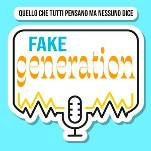 Fake generation podcast
