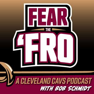 Fear the 'Fro: A Cleveland Cavaliers Podcast