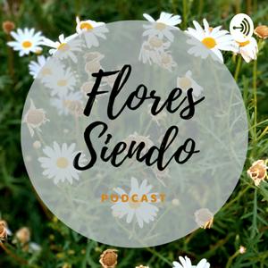 Flores Siendo