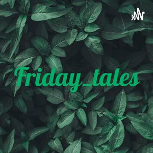 Friday_tales | Malayalam Podcast