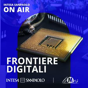 Frontiere Digitali - Intesa Sanpaolo On Air