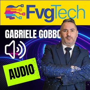 FvgTech - Audio del Programma TV di Gabriele Gobbo