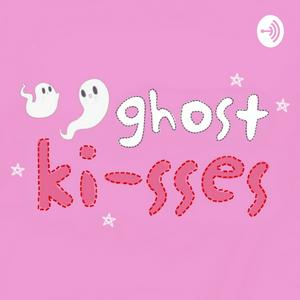 ghost ki-sses