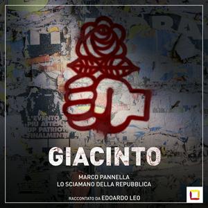 GIACINTO. Lo sciamano della Repubblica