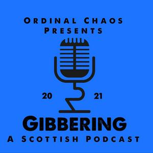 Gibbering - A Scottish Podcast