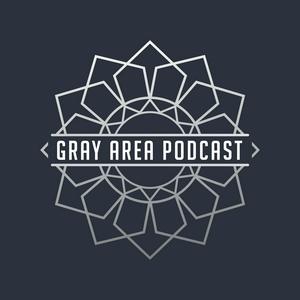 Gray Area Podcast