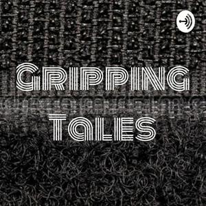 Gripping Tales