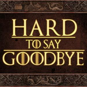 Hard to Say Goodbye