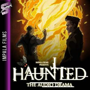 HAUNTED: The Audio Drama