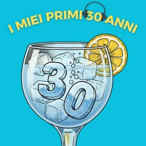 I miei primi 30 anni