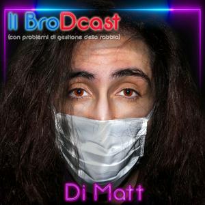 Il BroDcast di Matt
