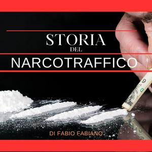 STORIA DEL NARCOTRAFFICO