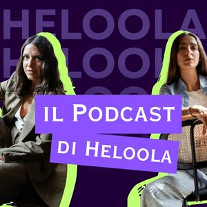 Il podcast di Heloola