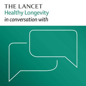 The Lancet Healthy Longevity in conversation with